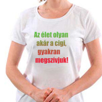  Az élet olyan akár a cigi, gyakran megszívjuk! 