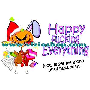 Happy Fucking everything / sretna nova godina, rodjendan, uskrs, i ne gnjavi me vise / pokloni za novu godinu Happy Fucking everything / sretna nova godina, rodjendan, uskrs, i ne gnjavi me vise / pokloni za novu godinu
