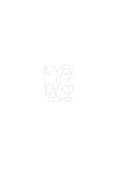 Love me or leave me