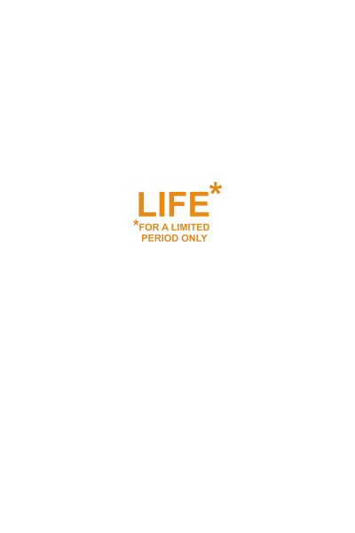 Limited Life Limited Life
