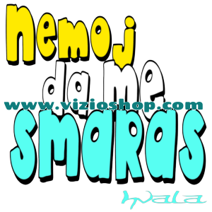Nemoj da me smaras Nemoj da me smaras