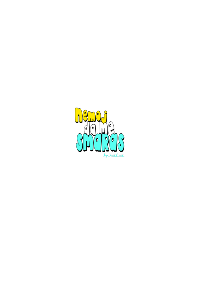 Nemoj da me smaras Nemoj da me smaras