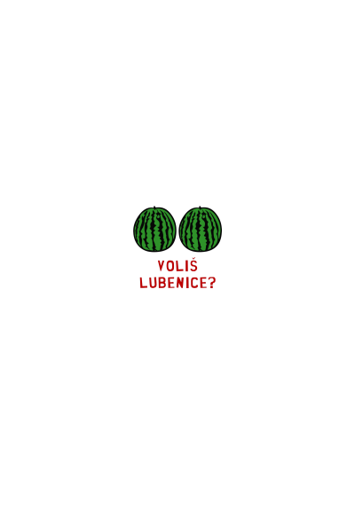 Volis lubenice?