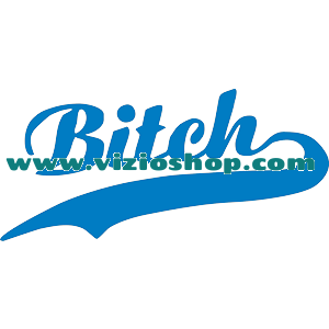 Bitch Bitch