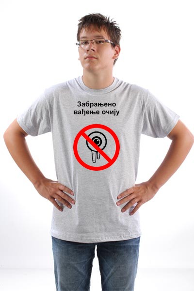 Majica Zabranjeno vadjenje ociju