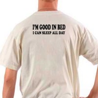 I m Good In Bed... majica