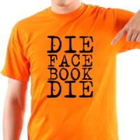 Die facebook Die! majica
