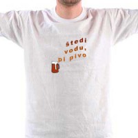 Štedi vodu, pi pivo majica