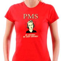 PMS - Be Afraid! Be Very Afraid! majica
