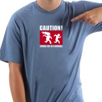 Caution! Zombies may be flammable 1 majica
