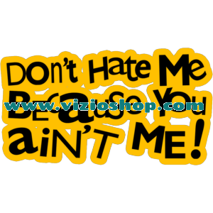 Dont Hate Me