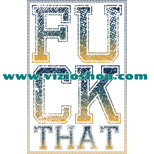 Fuck That