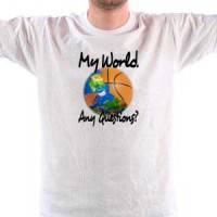 Majica BASKETBALL. My world. Any questions?