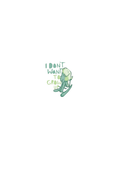 I dont want to grow up