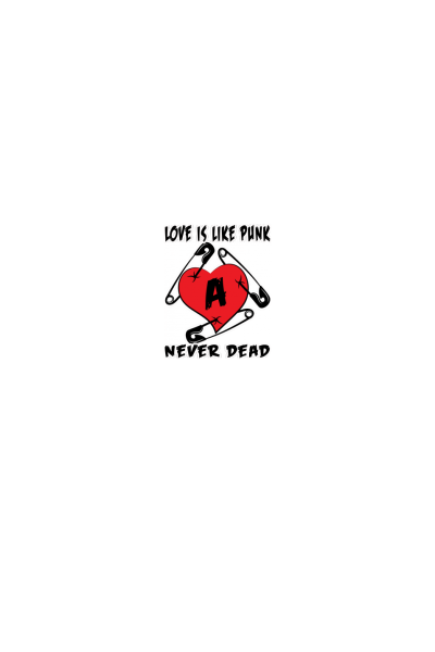 Love is like punk