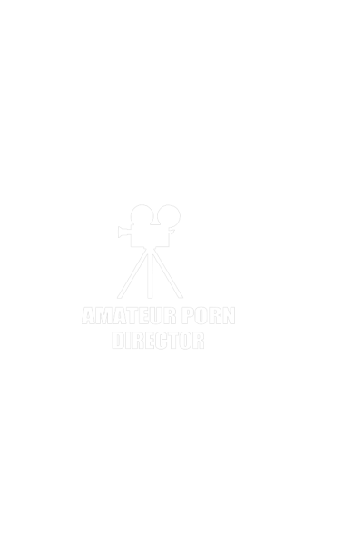 Amateur porn director