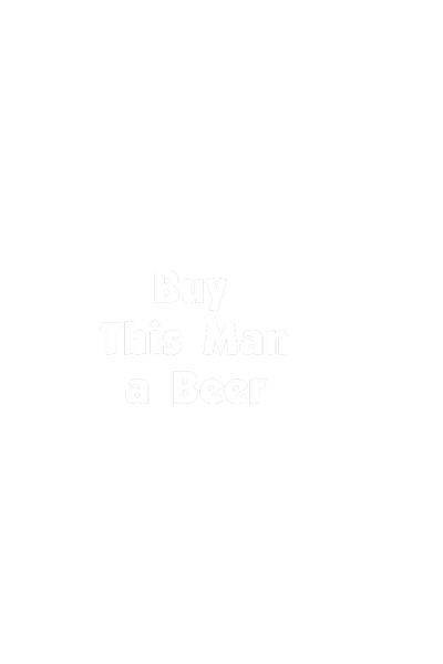 Buy This Man a Beer