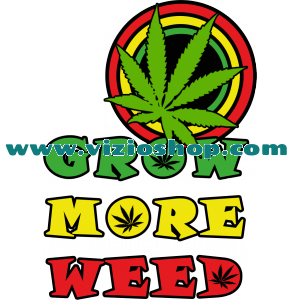 Grow more weed