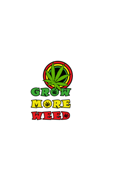 Grow more weed