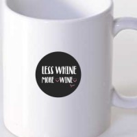  Less whine more wine by Jvncc