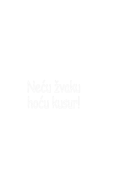 Neću žvaku!