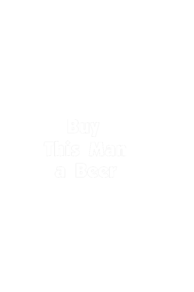 Buy This Man A Beer