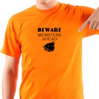 T-shirt Beware Monsers Ahead