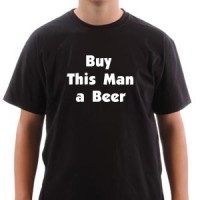 T-shirt Buy This Man A Beer