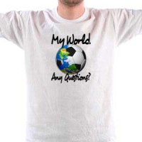 T-shirt Football. My World. Any Questions?