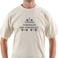 T-shirt Strong,Stronger,The Strongest.
